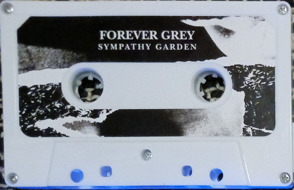 Forever Grey : Sympathy Garden (Cass, Album)