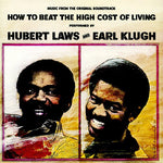 the album cover for Hubert Laws & Earl Klugh - How to Beat the High Cost of Living