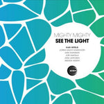 the album cover for Mighty Mighty - See the Light