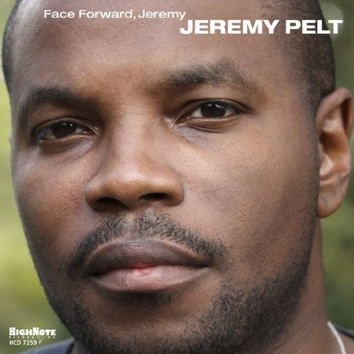 the album cover for Jeremy Pelt - Face Forward, Jeremy