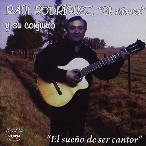 the album cover for Raul Rodrigues El Ninense - El Sueno de Ser Cantor