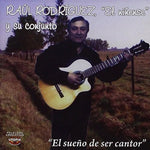 the album cover for Raul Rodrigues El Ninense - El Sueno de Ser Cantor
