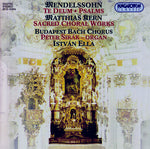 the album cover for Mendelssohn / Kern / Sirak / Ella / Bach Chorus - Te Deum / Richte Mich Gott / Sacred Choral Works