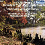 the album cover for Mendelssohn / Kovtas / Nyari / Mendelssohn Strings - Concerto For Violin Piano & Strings