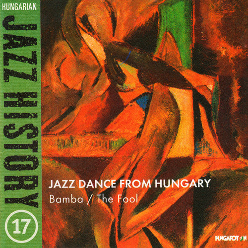 the album cover for Bela Balint / Des,Laszlo / Deseo,Csaba - Hungarian Jazz History 17: Jazz Danc from Hungary