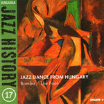 the album cover for Bela Balint / Des,Laszlo / Deseo,Csaba - Hungarian Jazz History 17: Jazz Danc from Hungary