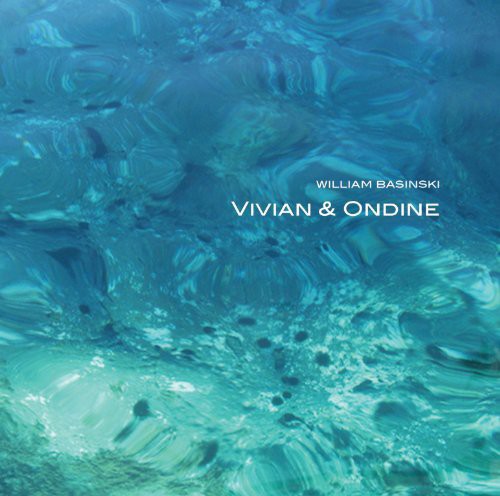 William Basinski - Vivian y Ondine (CD)