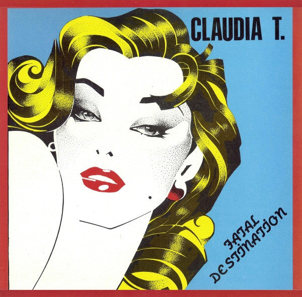 Claudia T.* : Fatal Destination (12")