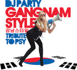 the album cover for Dj Party - Gangnam Style: Tribute To Psy (Mod)