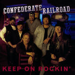 Confederate Railroad - Keep on Rockin (CD)