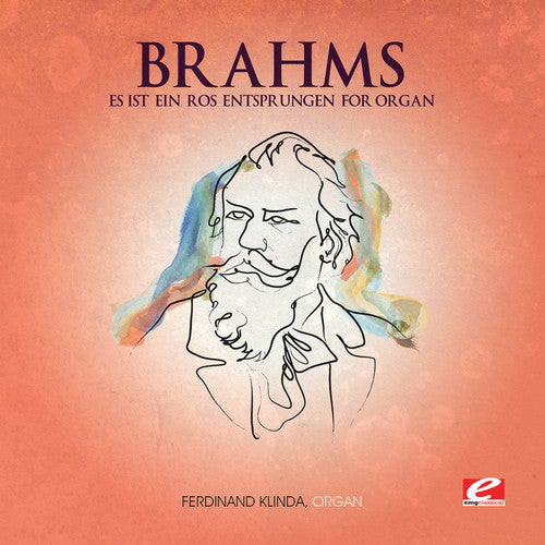 the album cover for Brahms - Es Ist Ein Ros Entsprungen for Organ