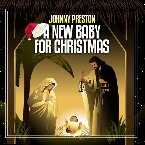 the album cover for Johnny Preston - New Baby for Christmas