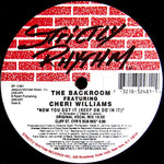 The Backroom* Featuring Cheri Williams : Now You Got It (Keep On Do'in It) (12")