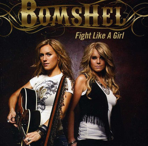the album cover for Bomshel - Fight Like a Girl