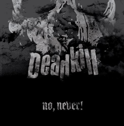 Deadkill - No, Never! (Vinyl)
