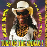 the album cover for Rockin Dopsie Jr - Turn Up the Zydeco