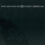the album cover for The Velvet Underground - White Light / White Heat (Jpn) (Aniv) [Limited Edition] [Remastered]