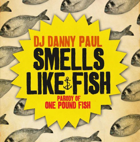 the album cover for DJ Danny Paul - Smells Like Fish