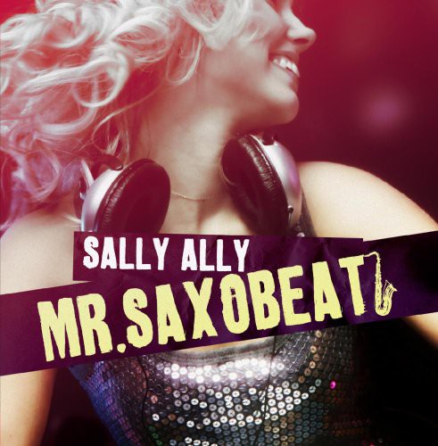 the album cover for Sally Ally - Mr Saxobeat