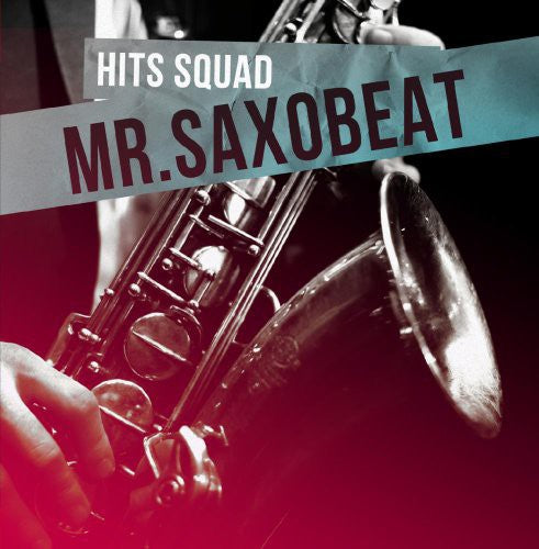 the album cover for Hits Squad - Mr Saxobeat