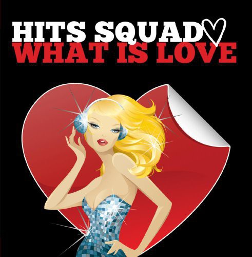 the album cover for Hits Squad - What Is Love