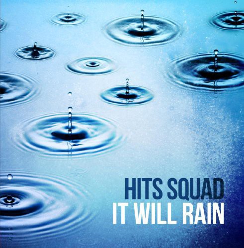 the album cover for Hits Squad - It Will Rain