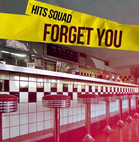 the album cover for Hits Squad - Forget You