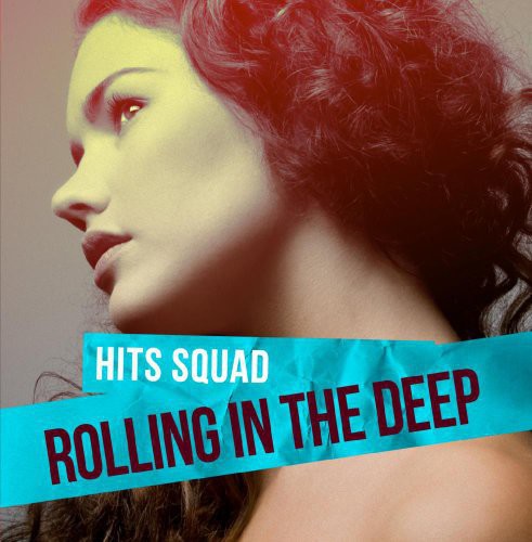 the album cover for Hits Squad - Rolling in the Deep
