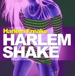 the album cover for Harlem Freaks - Harlem Shake