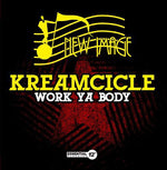 the album cover for Kreamcicle - Work Ya Body