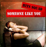 the album cover for Hits Squad - Someone Like You