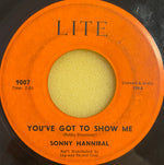 Sonny Hannibal : You've Got To Show Me / Destiny (7", Single)