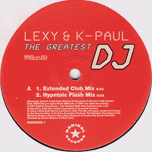 Lexy & K-Paul : The Greatest DJ (2x12")