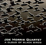 the album cover for Joe Morris Quartet - A Cloud Of Black Birds