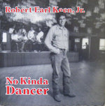 Robert Earl Keen, Jr.* : No Kinda Dancer (LP, Album, RE)