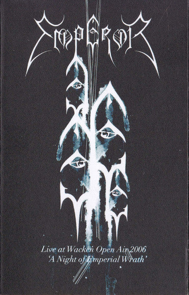 Emperor (2) : Live At Wacken Open Air 2006 - "A Night Of Emperial Wrath" (Cass, Album, Ltd, RE)