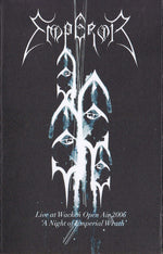 Emperor (2) : Live At Wacken Open Air 2006 - "A Night Of Emperial Wrath" (Cass, Album, Ltd, RE)