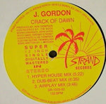 J. Gordon (5) : Crack Of Dawn (12")