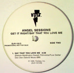 Angel Sessions : Get It Right / Say That You Love Me (12", Promo)