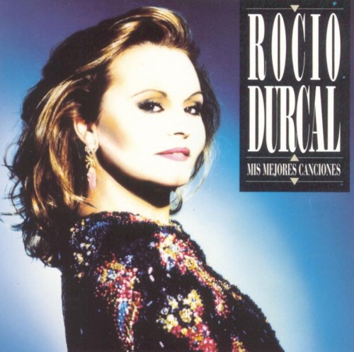 the album cover for Rocio Durcal - Mis Mejores Canciones [Import]