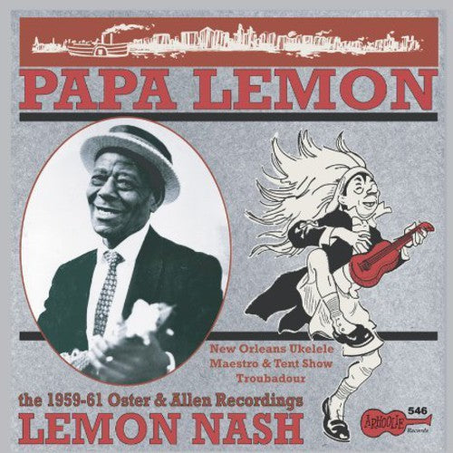 Lemon Nash - Papa Lemon: Maestro del ukelele de Nueva Orleans y tienda de campaña (CD)