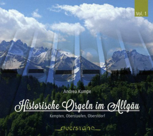 the album cover for Bach / Alain / Franck / Brahms / Kumpe - Historical Organs In Allgau 1 [Digipak]