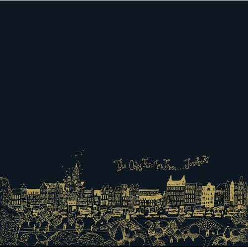 Josef K - La única diversión de la ciudad (CD)