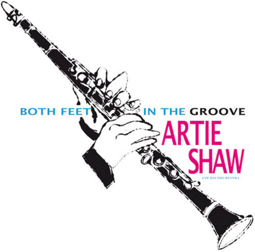 Artie Shaw - Ambos pies en el ritmo (Vinilo)