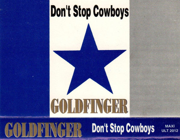 Goldfinger (22) : Don't Stop Cowboys (Cass)