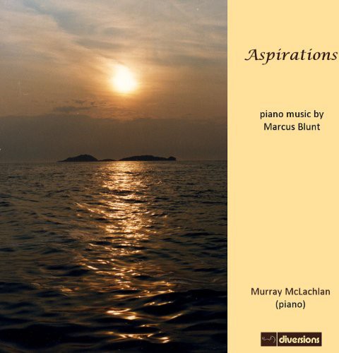 the album cover for MURRAY MCLACHLAN - Aspirations: Piano Music By Marcus Blunt
