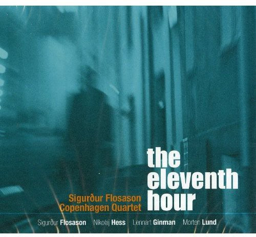 the album cover for Sigurdur Flosason Copenhagen Quartet - The Eleventh Hour