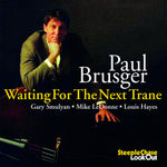 the album cover for Paul Brusger - Waiting for the Next Trane
