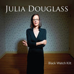 the album cover for Julia Douglass - Black Watch Kilt