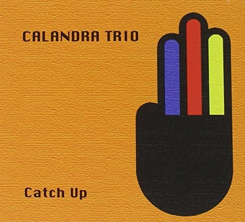 the album cover for Calandra Trio - Catch Up